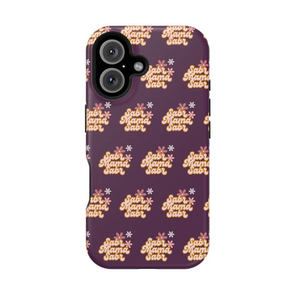 Sabr Mama Phone Case — Faith-Inspired, Impact-Resistant Case for Muslim Moms (Encouraging Patience)