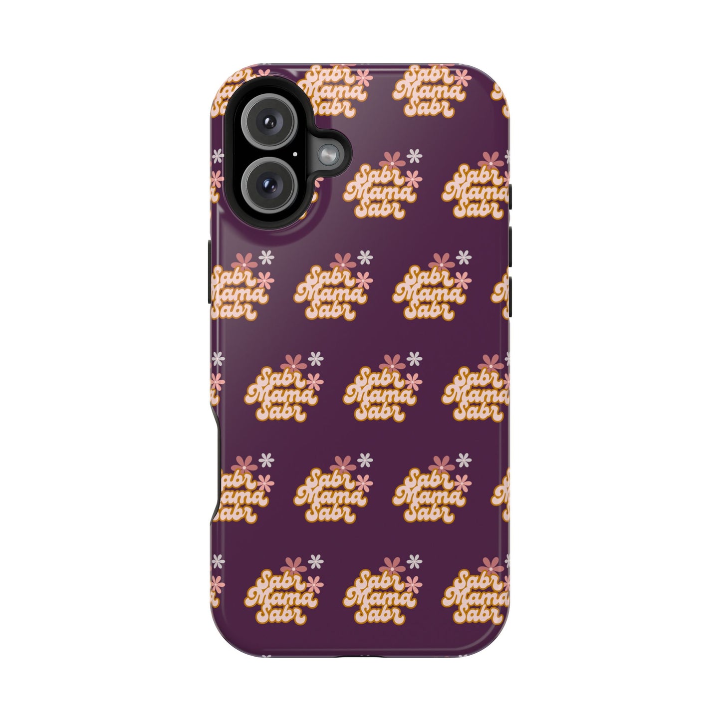 Sabr Mama Phone Case — Faith-Inspired, Impact-Resistant Case for Muslim Moms (Encouraging Patience)