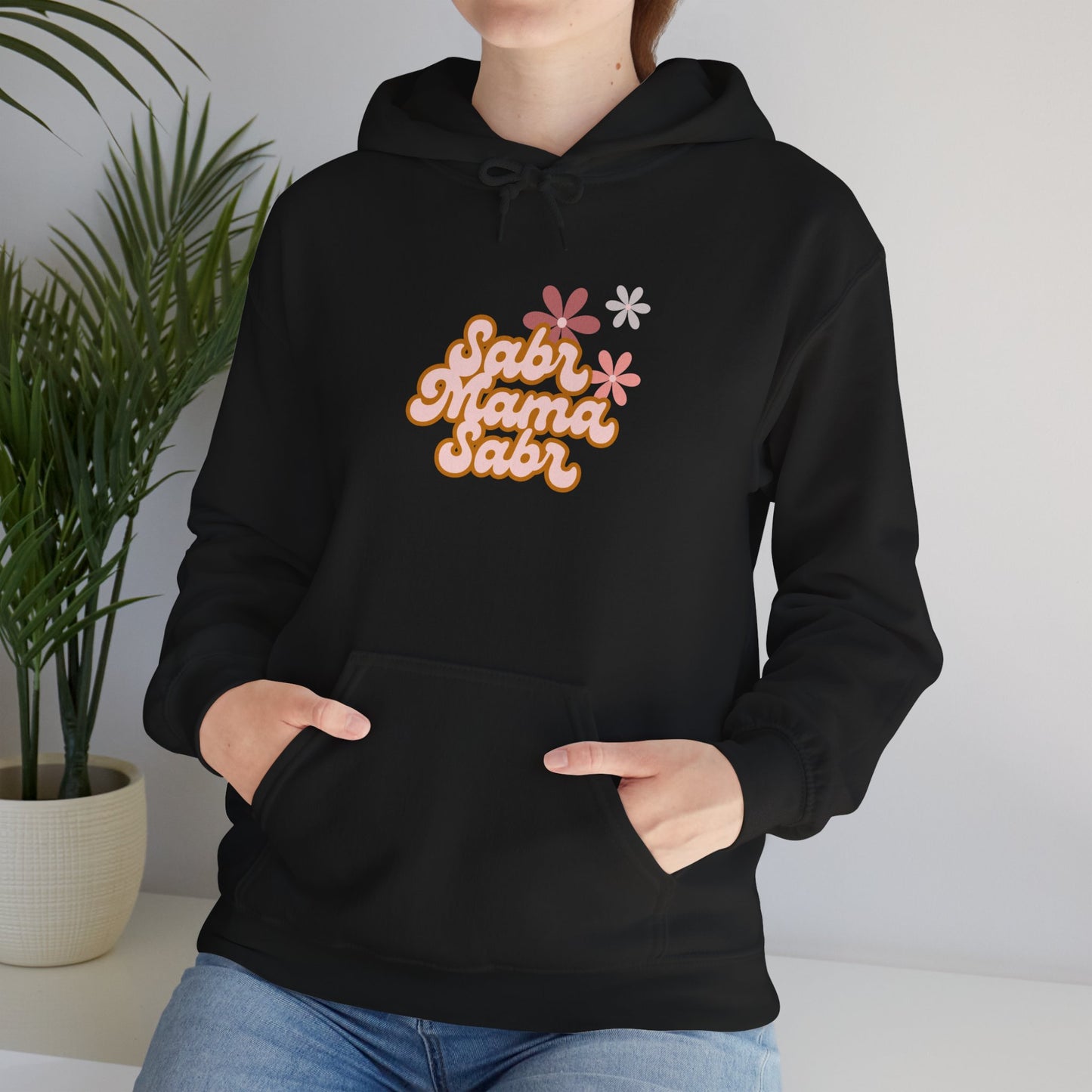Sabr Mama Sabr Hoodie | Muslim Mom faith-based patience message