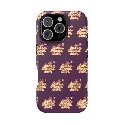 Sabr Mama Phone Case — Faith-Inspired, Impact-Resistant Case for Muslim Moms (Encouraging Patience)