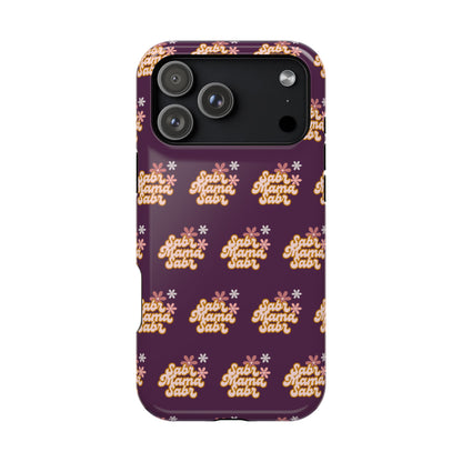 Sabr Mama Phone Case — Faith-Inspired, Impact-Resistant Case for Muslim Moms (Encouraging Patience)