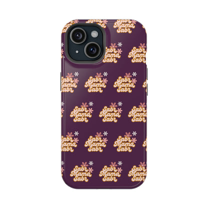 Sabr Mama Phone Case — Faith-Inspired, Impact-Resistant Case for Muslim Moms (Encouraging Patience)