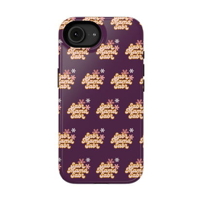 Sabr Mama Phone Case — Faith-Inspired, Impact-Resistant Case for Muslim Moms (Encouraging Patience)