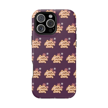 Sabr Mama Phone Case — Faith-Inspired, Impact-Resistant Case for Muslim Moms (Encouraging Patience)